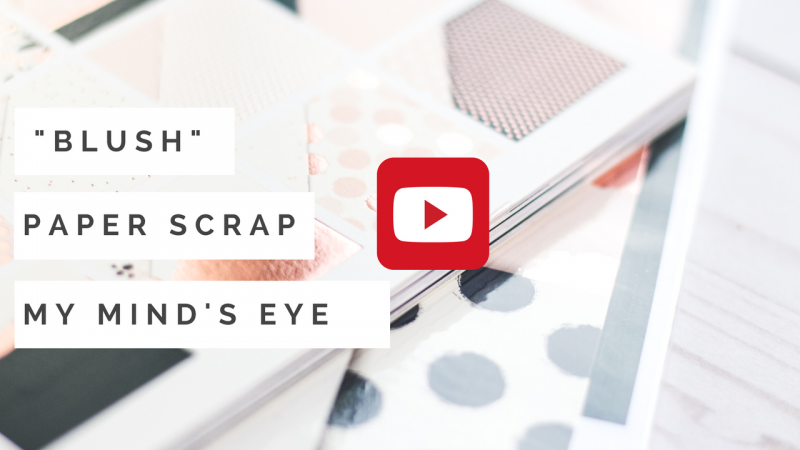 my minds eye blush copper paper scrap review